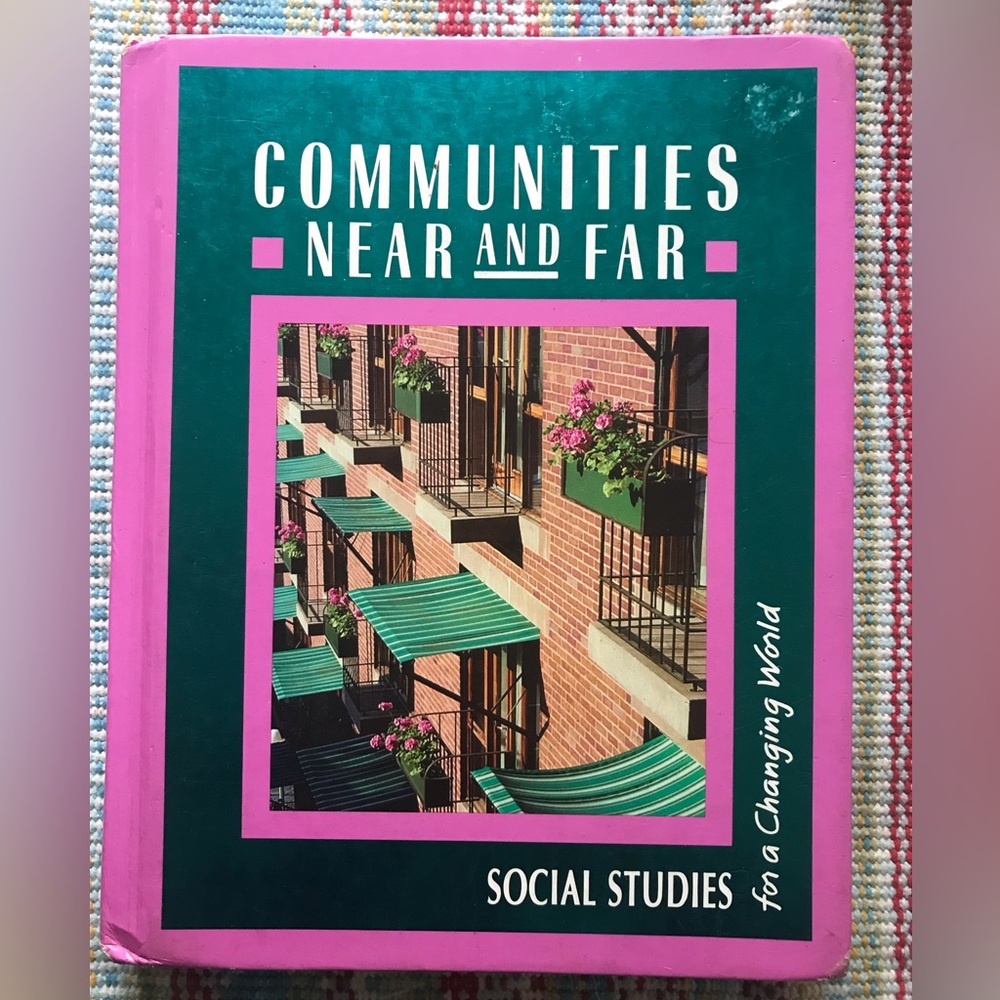 Communities Near and Far The World Around Us 1995 Social Studies Hardcover